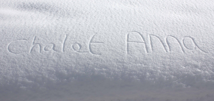 Chalet Anna name written in the snow